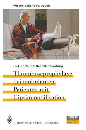 Schmit-Neuerburg, K. -P. / H. -J. Kock. Thromboseprophylaxe bei ambulanten Patienten mit Gipsimmobilisation. Springer Berlin Heidelberg, 2012.