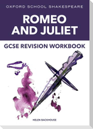 Oxford School Shakespeare: GCSE: GCSE Romeo & Juliet Revision Workbook