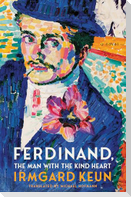 Ferdinand, the Man with the Kind Heart