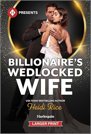 Rice, Heidi. Billionaire's Wedlocked Wife. Harlequin, 2025.