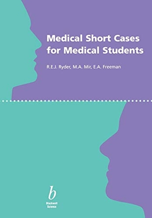 Ryder / Freeman et al. Medical Short Cases for Medical Students. John Wiley & Sons, 2001.