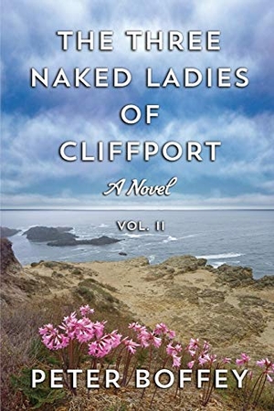 Boffey, Peter. The Three Naked Ladies of Cliffport - Volume II. Booklocker.com, Inc., 2018.