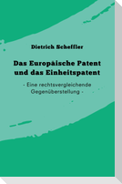 Das Europäische Patent und das Einheitspatent