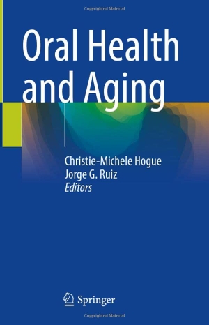 Ruiz, Jorge G. / Christie-Michele Hogue (Hrsg.). Oral Health and Aging. Springer International Publishing, 2022.