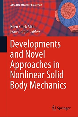 Giorgio, Ivan / Bilen Emek Abali (Hrsg.). Developments and Novel Approaches in Nonlinear Solid Body Mechanics. Springer International Publishing, 2020.