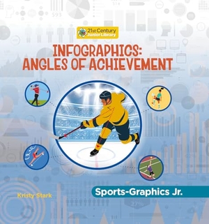 Stark, Kristy. Infographics: Angles of Achievement. Cherry Lake Publishing, 2024.