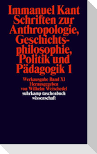 Schriften zur Anthropologie I, Geschichtsphilosophie, Politik und Pädagogik