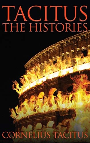 Tacitus, Cornelius. Tacitus - The Histories. Suzeteo Enterprises, 2018.
