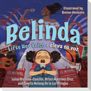 Belinda Lifts Her Voice / Belinda eleva su voz