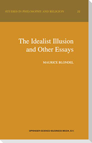 The Idealist Illusion and Other Essays