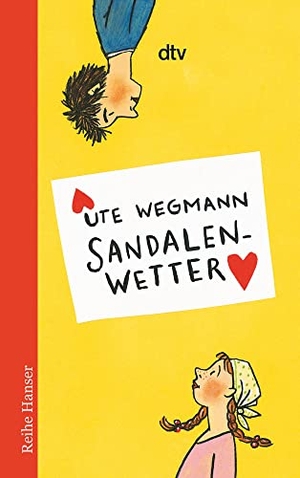 Wegmann, Ute. Sandalenwetter - Eine Liebesgeschichte. dtv Verlagsgesellschaft, 2005.
