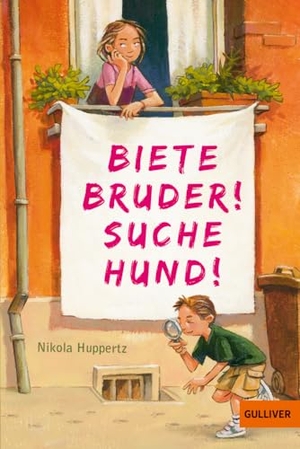 Huppertz, Nikola. Biete Bruder! Suche Hund!. Beltz Verlagsgruppe, 2018.