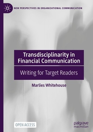 Whitehouse, Marlies. Transdisciplinarity in Financial Communication - Writing for Target Readers. Springer Nature Switzerland, 2023.