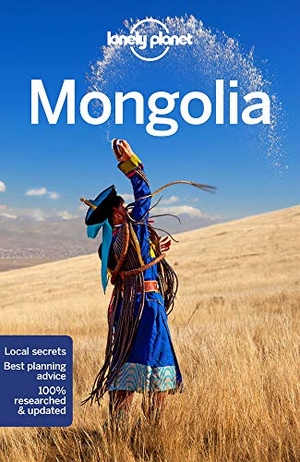 Holden, Trent / Karlin, Adam et al. Lonely Planet Mongolia - Plan the Trip of a Lifetime | Detailed Itineraries & Maps | Insider Tips | Covers Ulaanbaatar, Central, Northern and Western Mongolia and more. Lonely Planet, 2018.