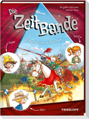 Die ZeitBande. Band 2. Ritterturnier in Flammen
