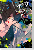 Can't Stop Cursing You, Vol. 2
