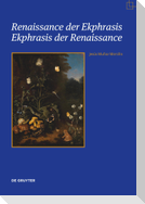 Renaissance der Ekphrasis - Ekphrasis der Renaissance