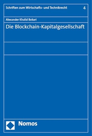 Bokari, Alexander Khalid. Die Blockchain-Kapitalgesellschaft. Nomos Verlags GmbH, 2023.