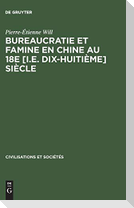 Bureaucratie et famine en Chine au 18e [i.e. dix-huitième] siècle