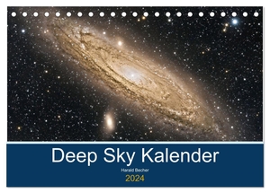 Becher, Harald. Deep Sky Kalender (Tischkalender 2024 DIN A5 quer), CALVENDO Monatskalender - Kalender 2022 mit Motiven von Nebeln Galaxien und Sternhaufen. Calvendo, 2023.