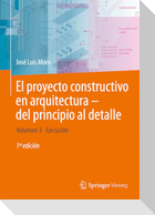 El proyecto constructivo en arquitectura¿del principio al detalle