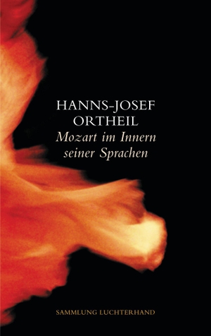 Ortheil, Hanns-Josef. Mozart im Innern seiner Sprachen. Luchterhand Literaturvlg., 2005.