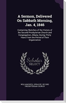 A Sermon, Delivered On Sabbath Morning, Jan. 4, 1846: Containing Sketches of the History of the Second Presbyterian Church and Congregation, Albany, D