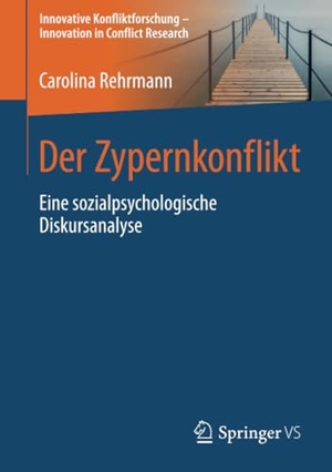Rehrmann, Carolina. Der Zypernkonflikt - Eine sozialpsychologische Diskursanalyse. Springer Fachmedien Wiesbaden, 2020.