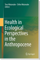 Health in Ecological Perspectives in the Anthropocene