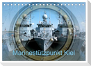 Marinestützpunkt Kiel (Tischkalender 2024 DIN A5 quer), CALVENDO Monatskalender