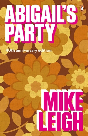 Leigh, Mike. Abigail's Party - 40th Anniversary Edition. Penguin Books Ltd, 2017.