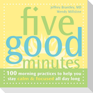 Five Good Minutes