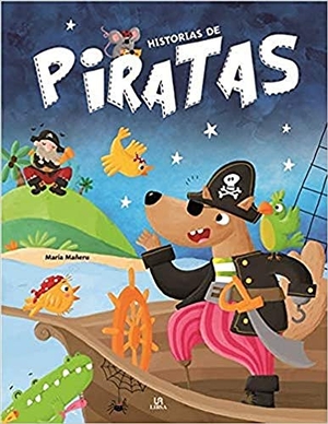 Mañeru Cámara, María / Equipo Editorial. Historias de piratas. Editorial LIBSA, S.A., 2018.