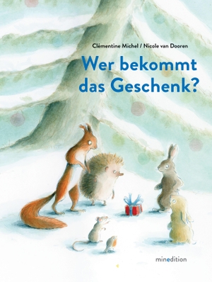 Michel, Clémentine. Wer bekommt das Geschenk? - Ein Bilderbuch ab 3 Jahren für kuscheliges Vorlesen in der Vorweihnachtszeit.. minedition AG, 2026.