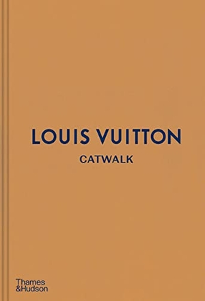 Ellison, Jo. Louis Vuitton Catwalk - The Complete Fashion Collections: Official and Authorized. Thames & Hudson, 2018.
