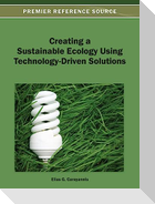 Creating a Sustainable Ecology Using Technology-Driven Solutions