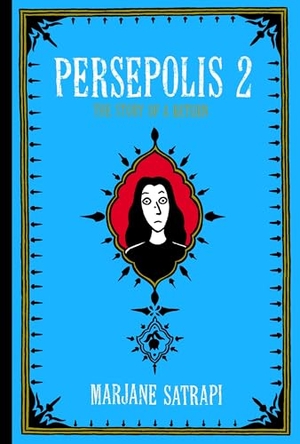 Satrapi, Marjane. Persepolis 2 - The Story of a Return. Knopf Doubleday Publishing Group, 2004.