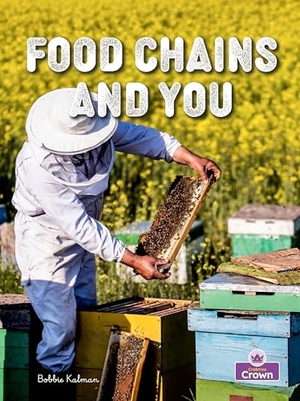 Kalman, Bobbie. Food Chains and You. Crabtree Publishing Company, 2026.