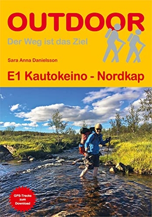 Danielsson, Sara Anna. E1 Kautokeino - Nordkap - Unterwegs auf dem Fernwanderweg: Wanderrouten, Wegbeschreibung, Reise-Infos und GPS-Tracks für die Wanderung. Stein, Conrad Verlag, 2017.