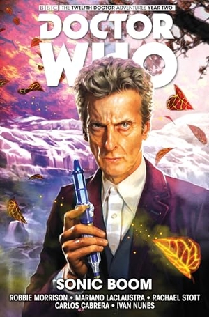 Morrison, Robbie. Doctor Who: The Twelfth Doctor Vol. 6: Sonic Boom. Titan, 2017.