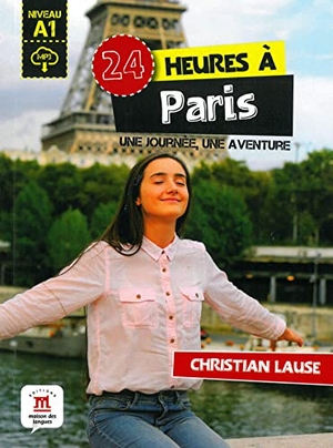 Lause, Christian. 24 heures à Paris. Buch + Audio-Online. Klett Sprachen GmbH, 2017.