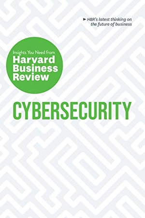Review, Harvard Business / Blau, Alex et al. Cybersecurity - The Insights You Need from Harvard Business Review. Harvard Business Review Press, 2019.