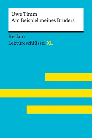 Timm, Uwe / Wolfgang Pütz. Am Beispiel meines Bruders von Uwe Timm - Lektüreschlüssel mit Inhaltsangabe, Interpretationen, Prüfungsaufgaben mit Lösungen, Lernglossar - Timm, Uwe; Pütz, Wolfgang - 15565. Reclam Philipp Jun., 2026.