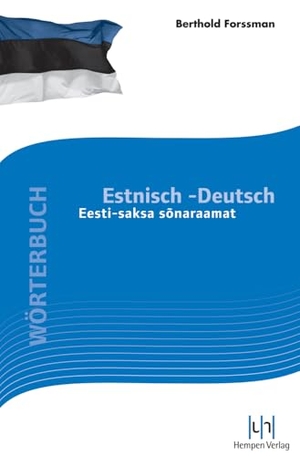 Forssman, Berthold. Wörterbuch Estnisch-Deutsch - Eesti saksa sonaraamat. Buske Helmut Verlag GmbH, 2019.