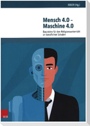 Mensch 4.0 - Maschine 4.0
