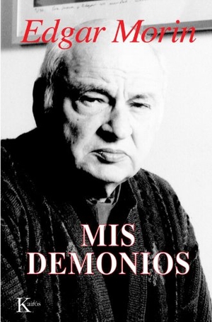 Serrat Crespo, Manuel / Edgar Morin. Mis demonios. Editorial Kairós SA, 1996.