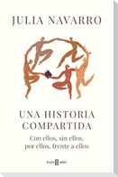 Una Historia Compartida / Shared History