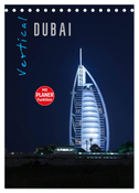 Vertical Dubai 2024 (Tischkalender 2024 DIN A5 hoch), CALVENDO Monatskalender