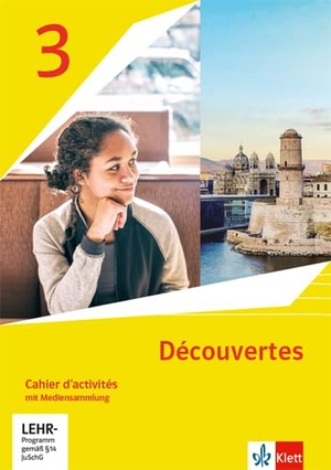 Découvertes 3. Ausgabe 1. oder 2. Fremdsprache. Cahier d'activités mit Mediensammlung 3. Lernjahr. Klett Ernst /Schulbuch, 2022.