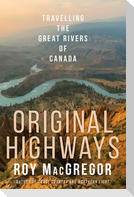 Original Highways: Travelling the Great Rivers of Canada